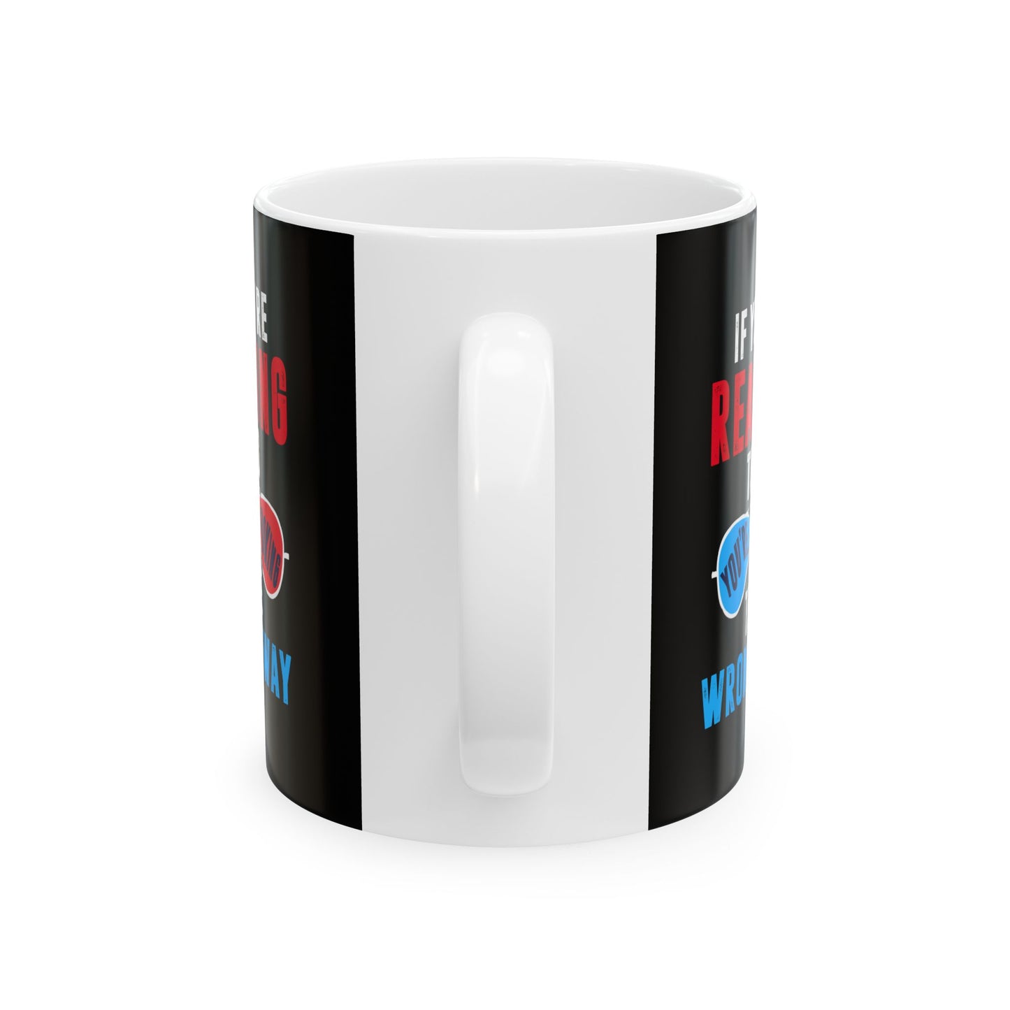 If You're Reading Motivational Ceramic Mug - Take Control